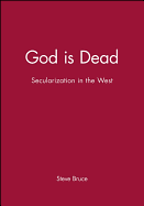 God Is Dead: Secularization in the West