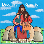 God Is...for little ones Dios Es...para pequeitos: Bilingual picture book, Libro Bilinge