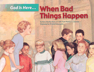 God Is Here When Bad Things - Moss, Mary Martha, and Groome, Thomas H, and Moss, Fsp