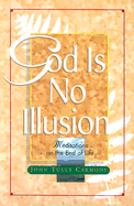 God Is No Illusion