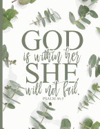 God Is Within Her She Will Not Fail: Blank Lined Journal (100 Pages) Christian Bible Verse Notebook: Woman Notebook, Journal and Diary with Christian Quote Bible Journaling
