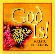 God Is! - Littleton, Mark R