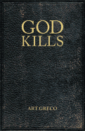 God Kills: Spirituality of a Christian Pragmatist