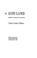 God Land: Reflections on Religion and Nationalism, - O'Brien, Conor Cruise, and Cruise O'brien, Conor