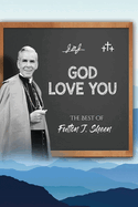 God Love You: The Best of Fulton J. Sheen