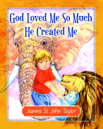 God Loved Me So Much He Created Me - 