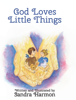 God Loves Little Things - Harmon, Sandra
