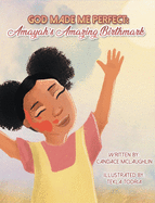 God Made Me Perfect: Amayah's Amazing Birthmark