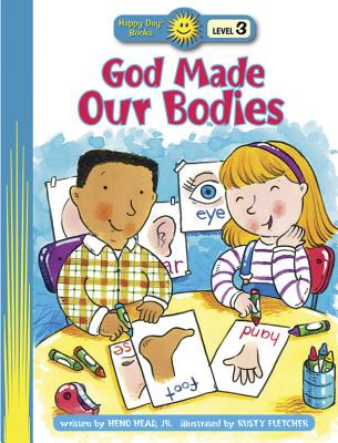 God Made Our Bodies - Head, Heno, Jr.