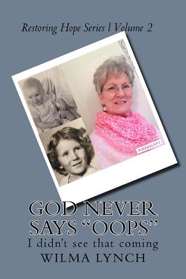 God never says "Oops" - Lynch, Wilma Joe