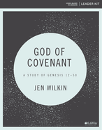 God of Covenant - Leader Kit: A Study of Genesis 12-50