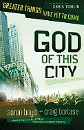 God of This City: Greater Things Have Yet to Come