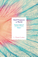 God Prepares a World: Messianic Insights Into Genesis (Vol.1)