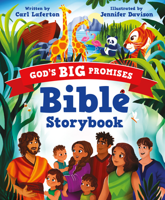 God? S Big Promises Bible Storybook (an Illustrated Children? S Picture Bible With 92 Full-Color Bible Stories for Toddlers & Kids Ages 2-6. a Perfect...Idea for Girls & Boys. Stories About Jesus. ) - Carl Laferton