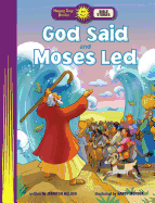 God Said and Moses Led