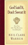 God Said It, Don't Sweat It: Sound Encouragement to Keep the Little Things from Overwhelming You