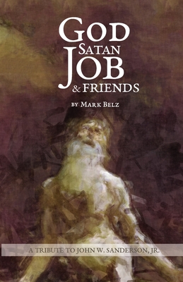 God Satan Job & Friends - Belz, Mark