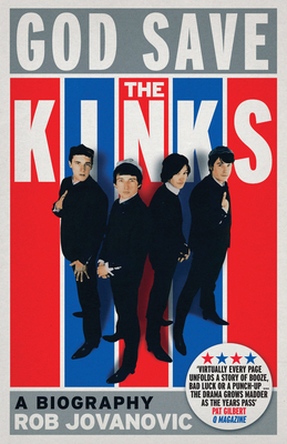 God Save the Kinks: A Biography - Jovanovic, Rob