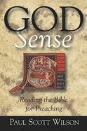 God Sense: Reading the Bible for Preaching