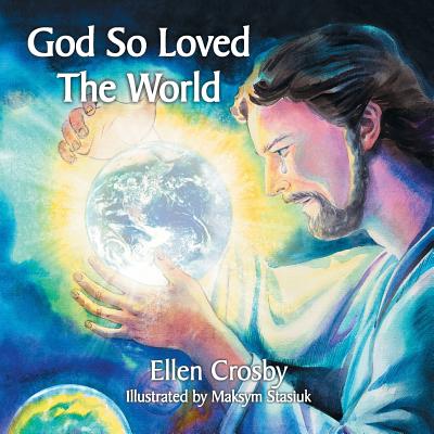 God So Loved The World - Crosby, Ellen