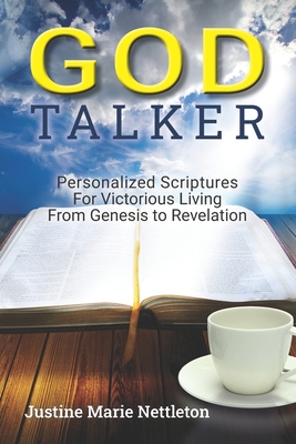 God Talker: Personalized Scriptures for Victorious Living from Genesis to Revelation - Nettleton, Justine Marie