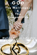 God The Marriage and The Competition