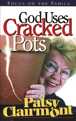 God Uses Cracked Pots - Clairmont, Patsy