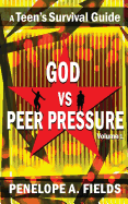 God VS Peer Pressure: A Teen's Survival Guide