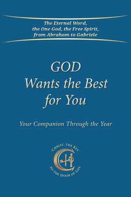 God Wants the Best for You: Your Companion Through the Year - Gabriele