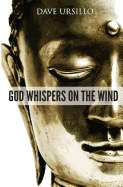 God Whispers on the Wind: Spiritual Poems of Light, Laughter and Love