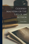 Godfrey Malvern or The Life of An Author