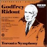 Godfrey Ridout: Orchestral Works