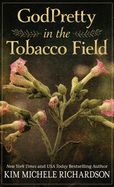 Godpretty in the Tobacco Field