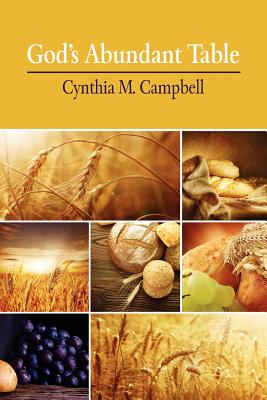 God's Abundant Table - Campbell, Cynthia M