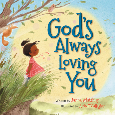 God's Always Loving You - Matthies, Janna
