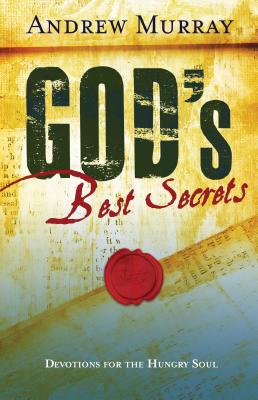God's Best Secrets: Devotions for the Hungry Soul - Murray, Andrew