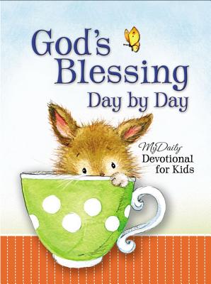 God's Blessing Day by Day: Mydaily Devotional for Kids - Hunt, Johnny, Dr. (Editor), and Thomas Nelson