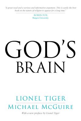 God's Brain - Tiger, Lionel, Dr., and McGuire, Michael