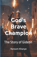 God's Brave Champion: The Story of Gideon