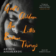 God's Children Are Little Broken Things: Winner of the 2023 Dylan Thomas Prize