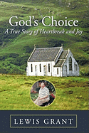 God's Choice: A True Story of Hearbreak and Joy