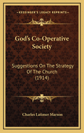 God's Co-Operative Society: Suggestions on the Strategy of the Church (1914)