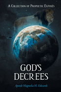 God's Decrees: A Collection of Prophetic Exposs