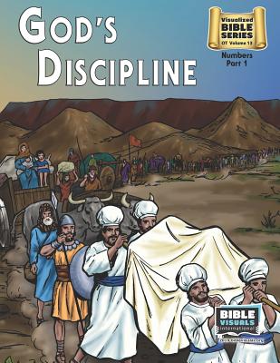 God's Discipline: Old Testament Volume 13: Numbers Part 1 - Piepgrass, Arlene S, and International, Bible Visuals