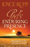 God's Enduring Presence: Strength for the Spiritual Journey