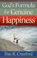 God's Formula for Genuine Happiness