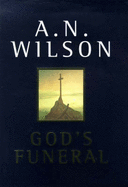 God's Funeral - Wilson, A. N.