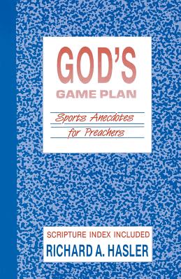 God's Game Plan - Hasler, Richard A