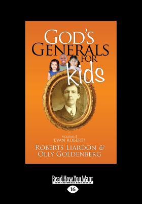 God's Generals for Kids/Evan Roberts: Volume 5 - Goldenberg, Roberts Liardon and Olly