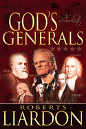 God's Generals: The Revivalists (Spiritual Biographies of Revival, Including Billy Graham, George Whitefield, Charles Finney, William and Catherine Booth, and More) Volume 3